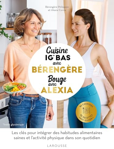 Cuisine IG bas avec Bérengère, bouge avec Alexia