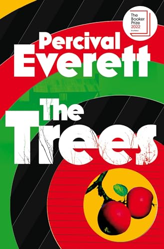 The Trees: From the Booker Prize-shortlisted author of James