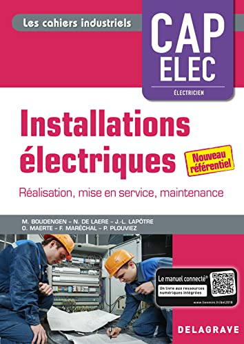 Installations électriques CAP Electricien (2018) - Pochette élève: Préparation, réalisation, mise en service, livraison